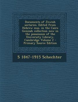 Paperback Documents of Jewish Sectaries. Edited from Hebrew Mss. in the Cairo Genizah Collection Now in the Possession of the University Library, Cambridge Volu [Hebrew] Book