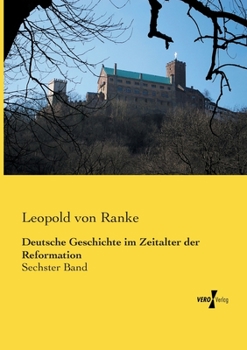 Paperback Deutsche Geschichte im Zeitalter der Reformation: Sechster Band [German] Book