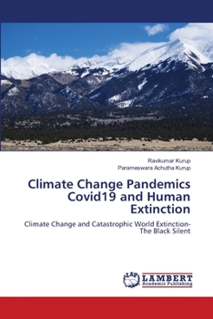 Paperback Climate Change Pandemics Covid19 and Human Extinction Book