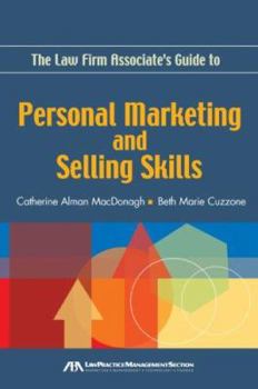 Paperback The Law Firm Associate's Guide to Personal Marketing and Selling Skills [With CDROM] Book