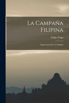 Paperback La Campaña Filipina: Impressions de un Soldado Book