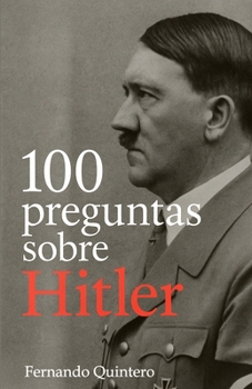 Paperback 100 preguntas sobre HItler [Spanish] Book