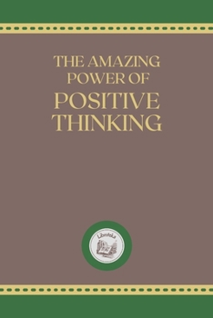 Paperback The Amazing Power of Positive Thinking Book