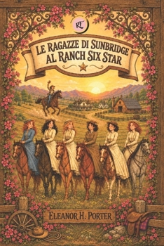 Le ragazze di Sunbridge al ranch Six Star (Italian Edition)