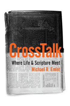 Paperback CrossTalk: Where Life & Scripture Meet Book