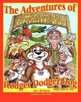 Paperback The Adventures of Rodger Dodger Dog: Rodger meets Dr. Glee Book