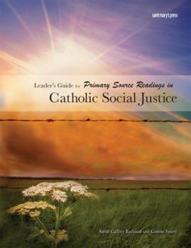 Paperback Leader's Guide for Primary Source Readings in Catholic Social Justice Book