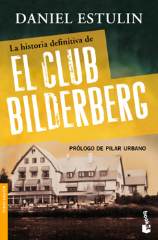 Paperback La Historia Definitiva del Club Bilderberg [Spanish] Book