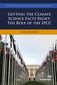 Paperback Getting the Climate Science Facts Right: The Role of the Ipcc Book