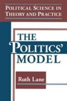 Paperback Political Science in Theory and Practice: The Politics Model: The Politics Model Book