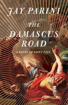 Hardcover The Damascus Road: A Novel of Saint Paul Book