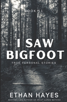 Paperback I Saw Bigfoot: Book 11 Book