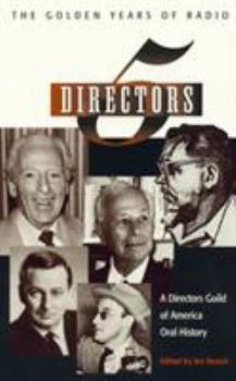 Paperback Five Directors: The Golden Years of Radio Book