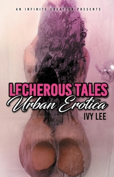 Paperback Lecherous Tales: Urban Erotica Book