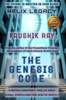 Paperback The Genesis Code - Helix Legacy 1: A Biotech Conspiracy Thriller about Global Surveillance and Genetic Identity Book