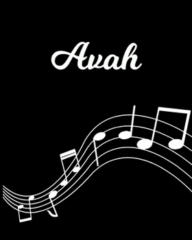 Avah: Sheet Music Note Manuscript Notebook Paper | Personalized Custom First Name Initial A | Musician Composer Instrument Composition Book | 12 ... Guide | Create Compose & Write Creative Songs