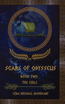 Hardcover Scars of Odysseus: Book Two The Exile Book