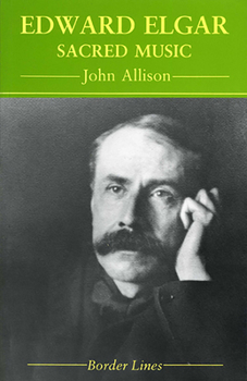 Paperback Edward Elgar: Sacred Music Book