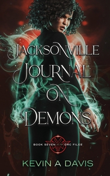 Jacksonville Journal on Demons: Book Seven of the DRC Files