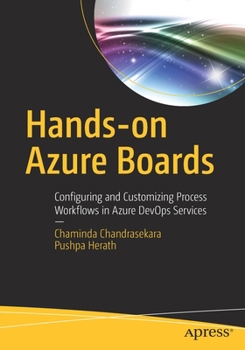 Paperback Hands-On Azure Boards: Configuring and Customizing Process Workflows in Azure Devops Services Book