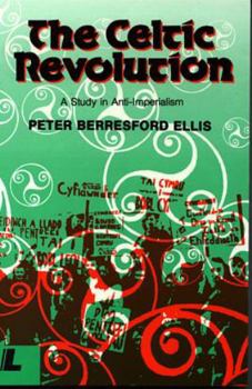 Paperback The Celtic Revolution: A Study in Anti-Imperialism Book