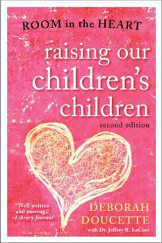 Paperback Raising Our Children's Children: Room in the Heart Book