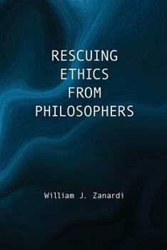 Paperback Rescuing Ethics from Philosophers Book