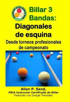Paperback Billar 3 Bandas - Primeros bando patrones: Desde torneos profesionales de campeonato [Spanish] Book
