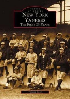 Paperback New York Yankees: The First 25 Years Book