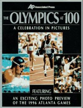 Paperback The Olympics at 100: A Celebration in Pictures Book