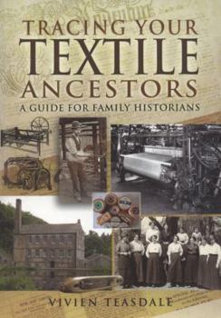 Tracing Your Textile Ancestors: A Guide for Family Historians - Book  of the Tracing Your Ancestors