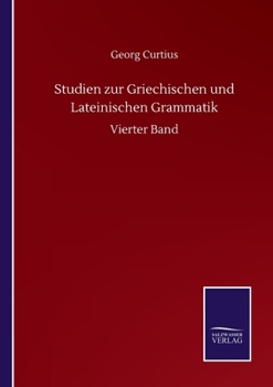 Paperback Studien zur Griechischen und Lateinischen Grammatik: Vierter Band [German] Book