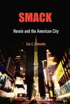 Hardcover Smack: Heroin and the American City Book