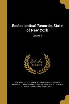 Paperback Ecclesiastical Records, State of New York; Volume 4 Book