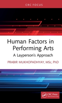 Hardcover Human Factors in Performing Arts: A Layperson's Approach Book