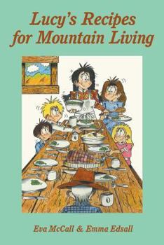 Paperback Lucy's Recipes for Mountain Living Book