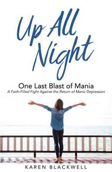 Paperback Up All Night: One Last Blast of Mania Book