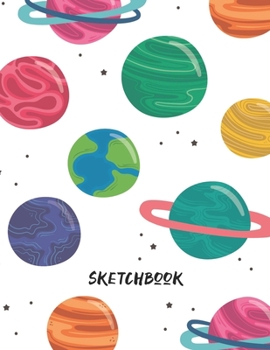 Paperback Sketchbook: Space Theme Sketching and Drawing Blank Page Notebook for Children (Boys and Girls) Ages 3-8 Book