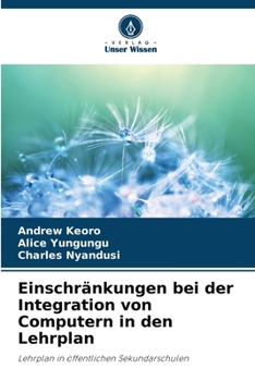 Paperback Einschränkungen bei der Integration von Computern in den Lehrplan [German] Book