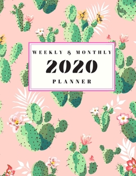 Paperback 2020 Weekly & Monthly Planner: Simple and Minimalistic Cacti Succulents Calendar with Inspirational and Motivational Quotes for Women and Girls Book