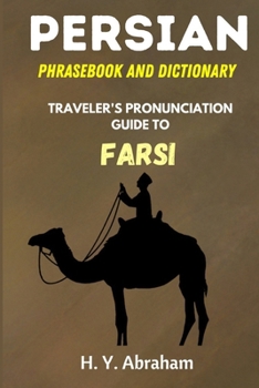 Paperback Persian Phrasebook and Dictionary: Traveler's Pronunciation Guide to Farsi Book