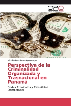 Paperback Perspectiva de la Criminalidad Organizada y Trasnacional en Panamá [Spanish] Book