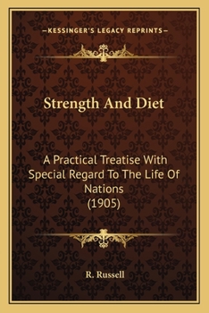 Paperback Strength And Diet: A Practical Treatise With Special Regard To The Life Of Nations (1905) Book