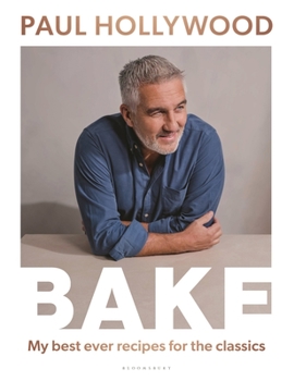 Hardcover Bake: My Best Ever Recipes for the Classics Book