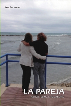 Paperback La pareja. Amor, sexo e igualdad [Spanish] Book
