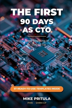 Paperback The First 90 Days as CTO: From Stepping In to Scaling Up Book
