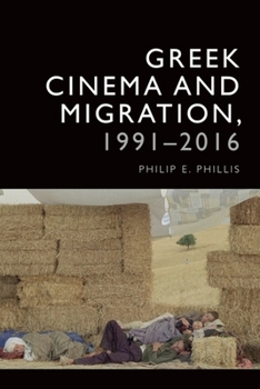 Paperback Greek Cinema and Migration, 1991-2016 Book