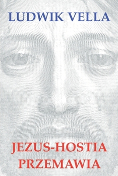Paperback Jezus-Hostia Przemawia: Modlitewnik eucharystyczny [Polish] Book