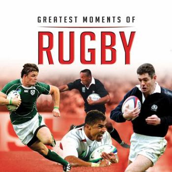 Hardcover Greatest Moments of Rugby Book