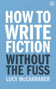 Paperback How to Write Fiction Without the Fuss Book